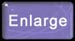 Enlarge